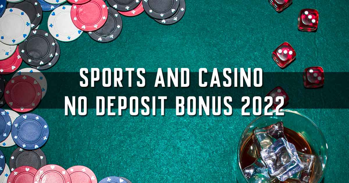 sports and casino no deposit bonus 2022