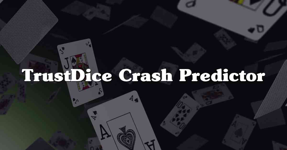 TrustDice Crash Predictor