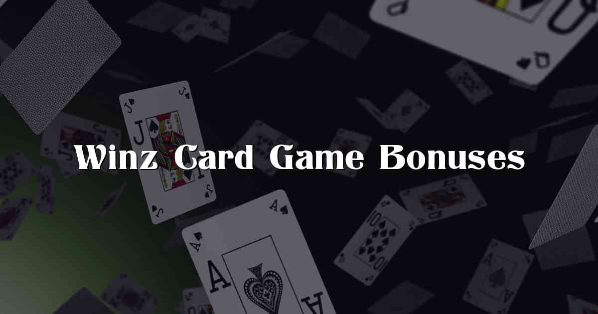 Winz Card Game Bonuses